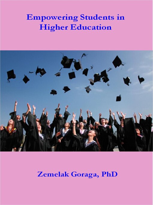 Title details for Empowering Students in Higher Education by Zemelak Goraga - Available